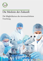 AG STG Broschüre: Die Medizin der Zukunft - Die Möglichkeiten der tierversuchsfreien Forschung de